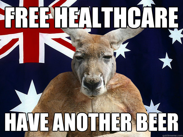 Free Healthcare Have another Beer - Free Healthcare Have another Beer  Australian Kangaroo