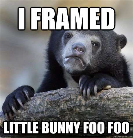 I framed little bunny foo foo - I framed little bunny foo foo  Field Mice Head Bopping Bear