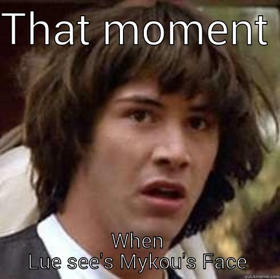 that moment when Lue sees mykous face - THAT MOMENT  WHEN LUE SEE'S MYKOU'S FACE conspiracy keanu