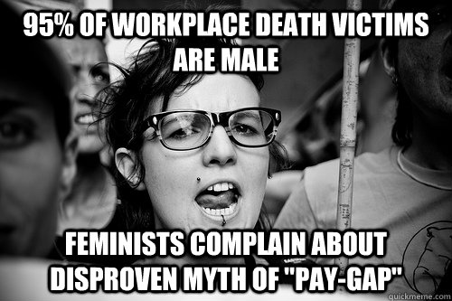 95% of workplace death victims are male feminists complain about disproven myth of 