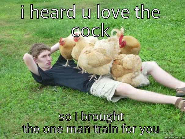 I HEARD U LOVE THE COCK SO I BROUGHT THE ONE MAN TRAIN FOR YOU Misc