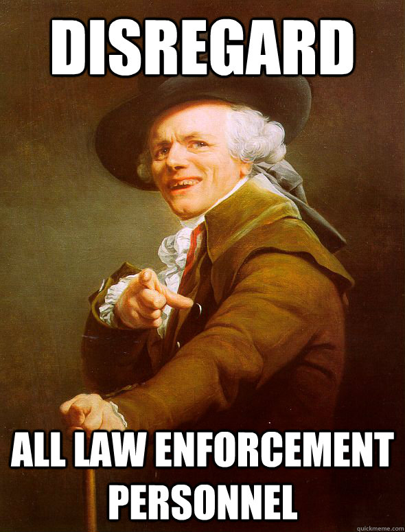 disregard all law enforcement personnel  Joseph Ducreux