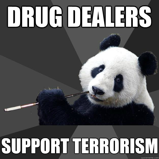 drug dealers support terrorism  Propapanda