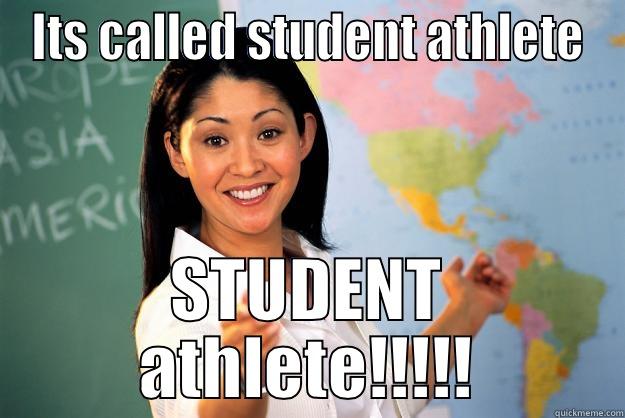 ITS CALLED STUDENT ATHLETE STUDENT ATHLETE!!!!! Unhelpful High School Teacher