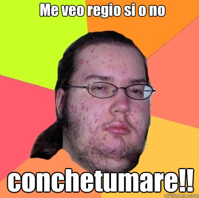 Me veo regio si o no conchetumare!! - Me veo regio si o no conchetumare!!  Butthurt Dweller