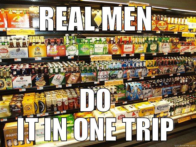 REAL MEN DO IT IN ONE TRIP Misc