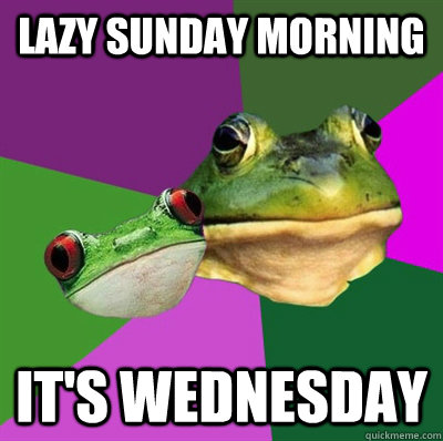 lazy sunday morning it's wednesday  Foul Frog Couple