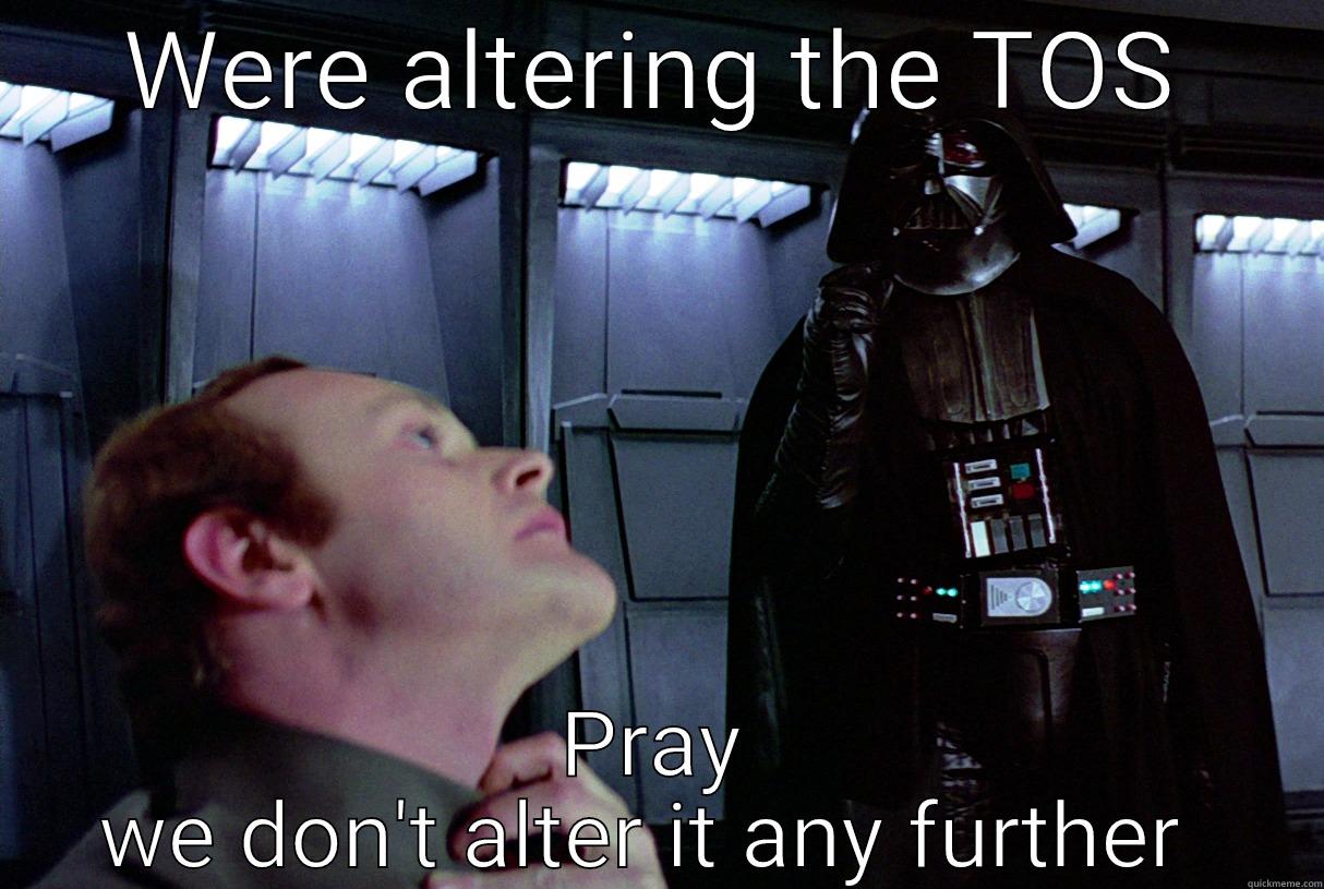 Do it - WERE ALTERING THE TOS PRAY WE DON'T ALTER IT ANY FURTHER  Misc