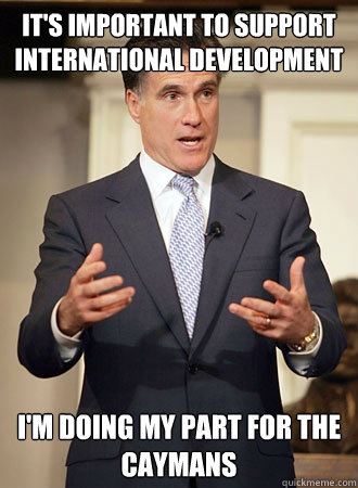 It's important to support international development I'm doing my part for the Caymans  Relatable Romney