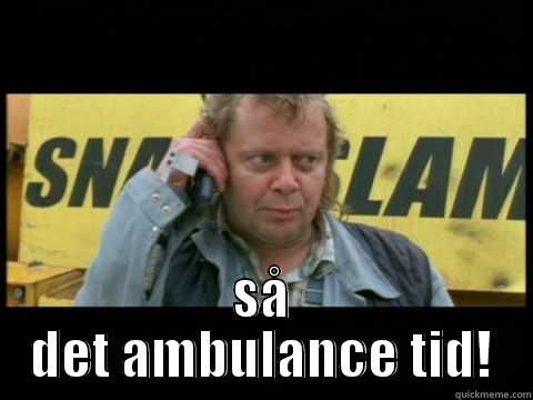 Polle fra snave -  SÅ DET AMBULANCE TID! Misc