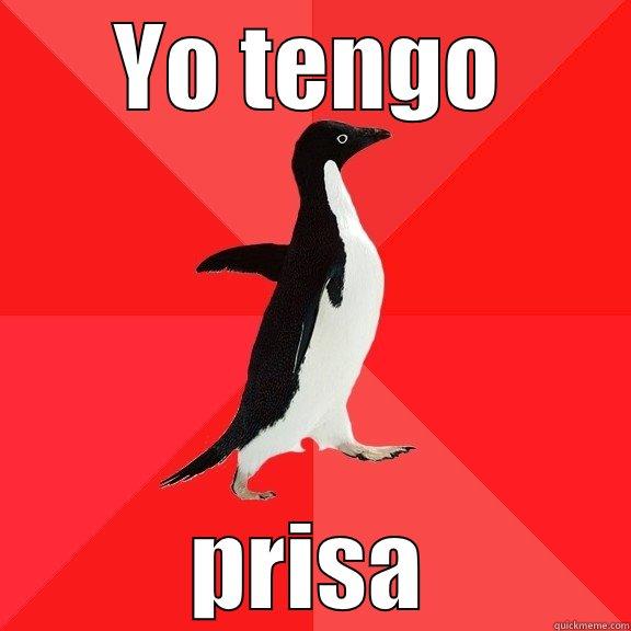 Yo tengo prisa - YO TENGO PRISA Socially Awesome Penguin