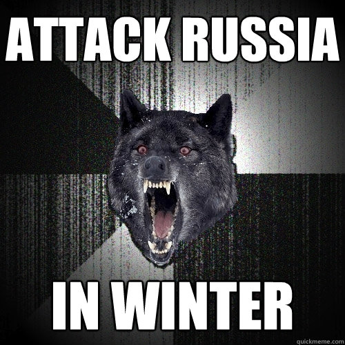 attack russia in winter - attack russia in winter  Insanity Wolf