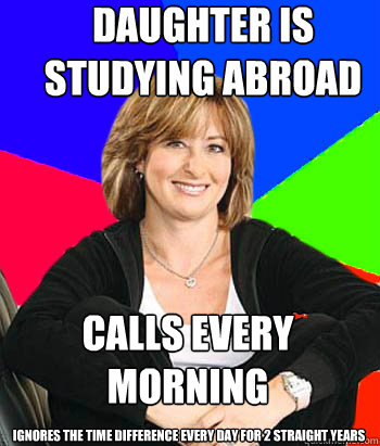 Daughter is studying abroad Calls every morning ignores the time difference every day for 2 straight years - Daughter is studying abroad Calls every morning ignores the time difference every day for 2 straight years  Sheltering Suburban Mom