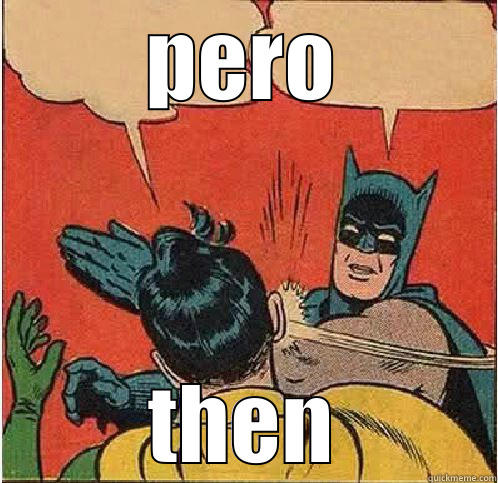 PERO THEN Batman Slapping Robin