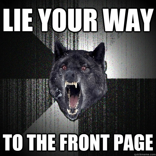 Lie your way To the front page  Insanity Wolf