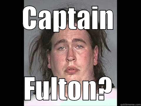 CAPTAIN FULTON? Misc