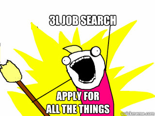 3l job search Apply for 
all the things  All The Things