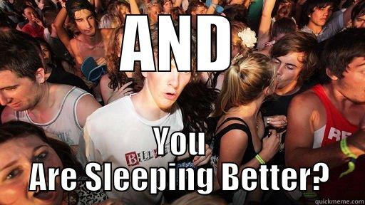 You Have Lots of Energy - AND YOU ARE SLEEPING BETTER? Sudden Clarity Clarence