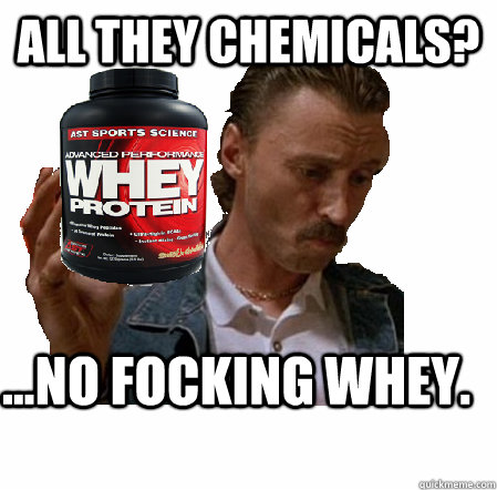 All THEY CHEMICALS? ...NO FOCKING WHEY. - All THEY CHEMICALS? ...NO FOCKING WHEY.  Teetotal Begbie