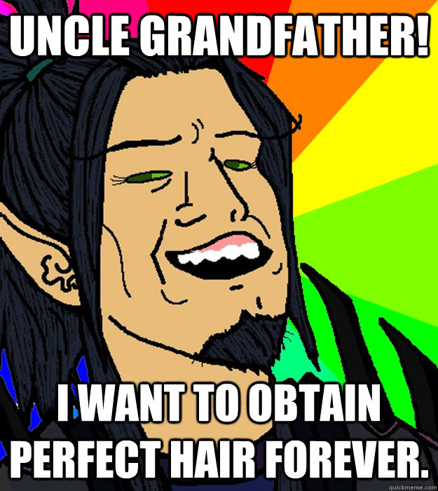 Uncle grandfather! i want to obtain perfect hair forever. - Uncle grandfather! i want to obtain perfect hair forever.  The Goddamn Jinjiro