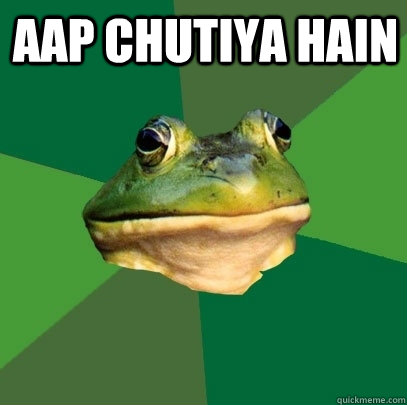 aap chutiya hain   Foul Bachelor Frog