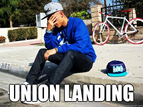  union landing  Sad Hypebeast