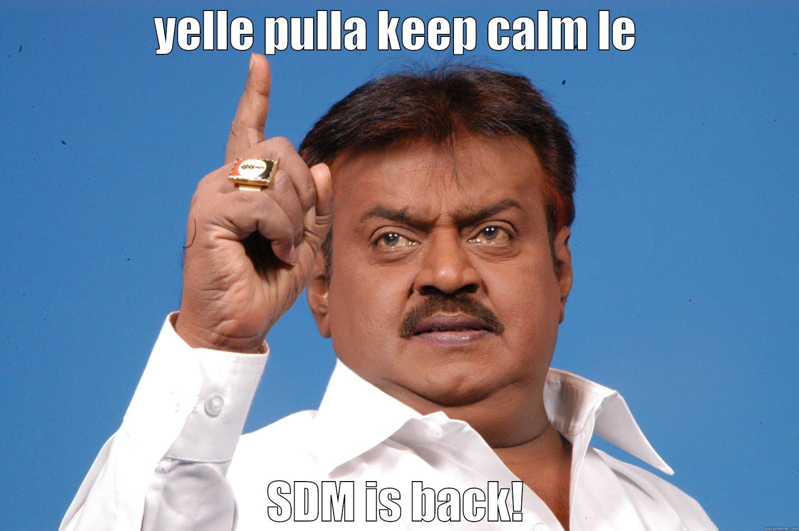 YELLE PULLA KEEP CALM LE SDM IS BACK! Misc