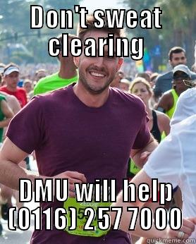 DON'T SWEAT CLEARING DMU WILL HELP (0116) 257 7000 Ridiculously photogenic guy