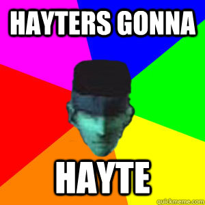 Hayters gonna Hayte - Hayters gonna Hayte  Misc