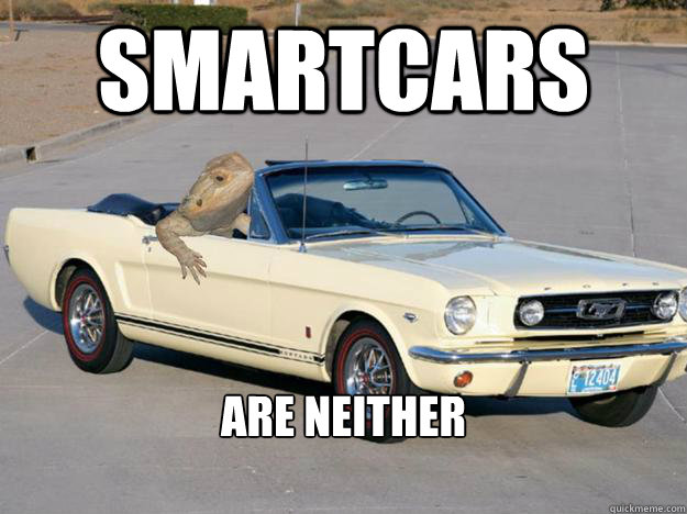 SmartCARS are neither

  Pickup Dragon