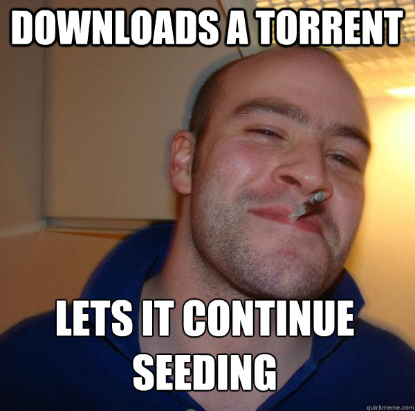 downloads a torrent lets it continue seeding - downloads a torrent lets it continue seeding  Misc