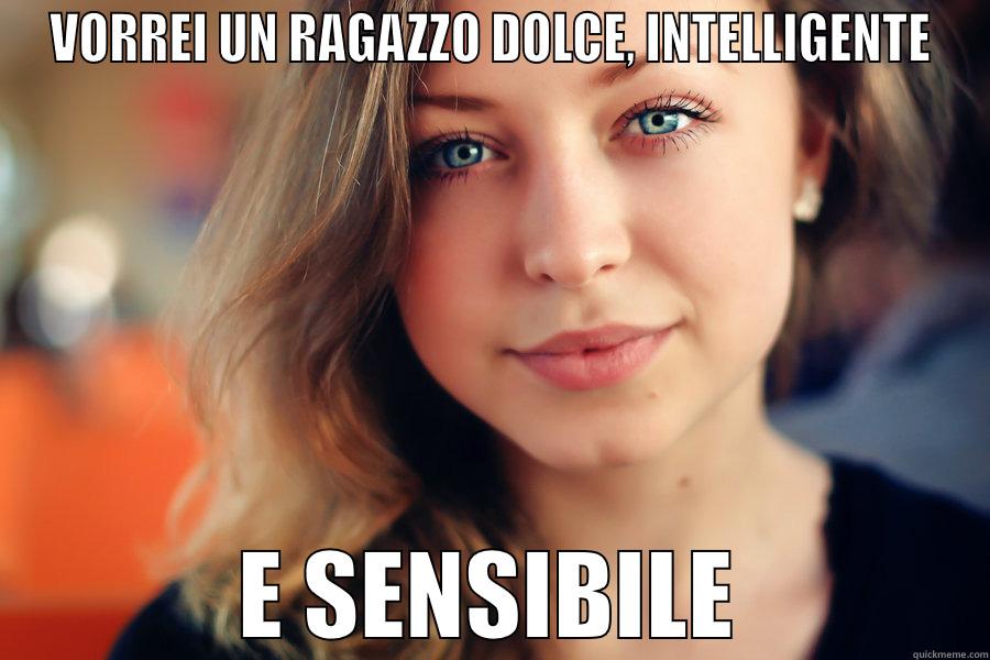 VORREI UN RAGAZZO DOLCE, INTELLIGENTE E SENSIBILE Misc