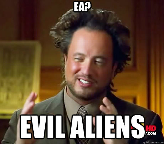 EA? EVIL ALIENS  Ancient Aliens