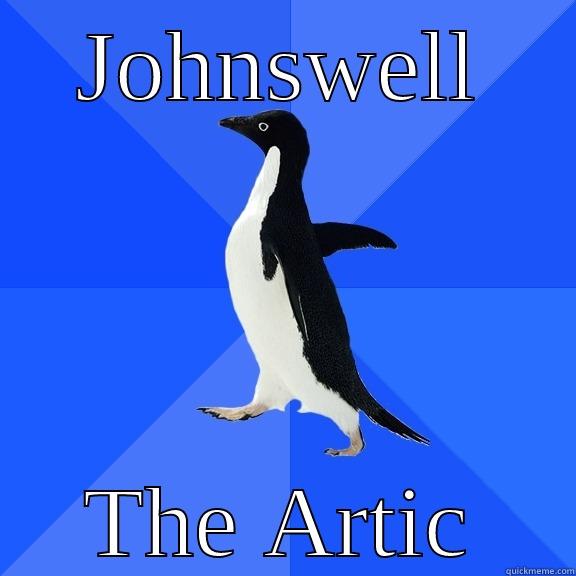 T'was COooooooold - JOHNSWELL THE ARTIC Socially Awkward Penguin