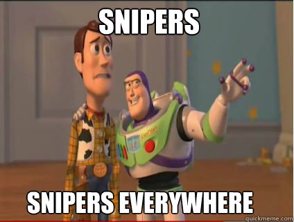 Snipers Snipers everywhere  woody and buzz