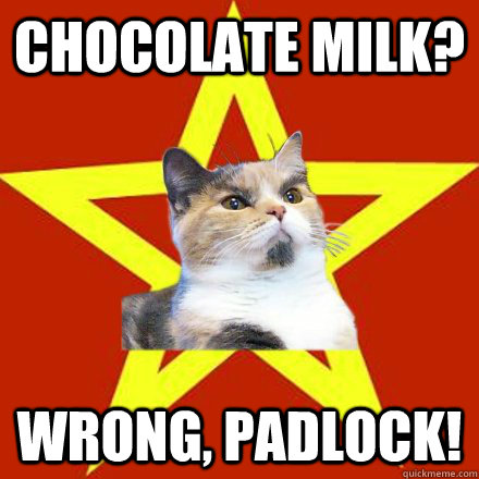 Chocolate Milk? Wrong, padlock!  Lenin Cat