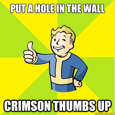 put a hole in the wall crimson thumbs up   Fallout new vegas