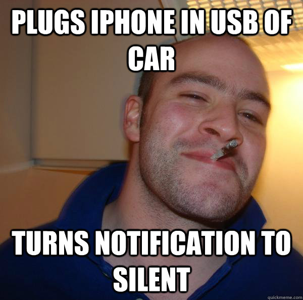 Plugs iphone in usb of car turns notification to silent - Plugs iphone in usb of car turns notification to silent  Misc