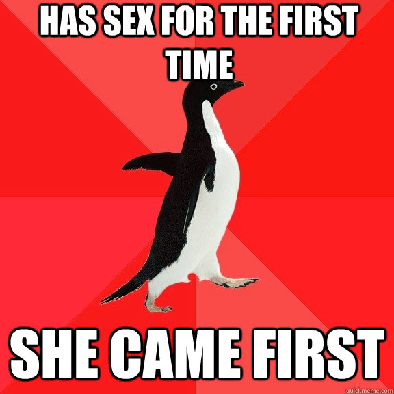 Has sex for the first time She came first  Socially Awesome Penguin