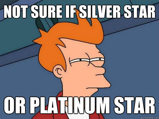 Not sure if silver star Or platinum star   Futurama Fry