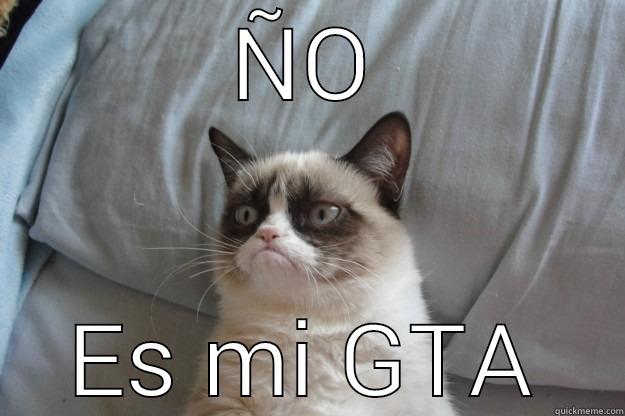 ÑO ES MI GTA Grumpy Cat