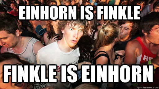 einhorn is finkle  finkle is einhorn  Sudden Clarity Clarence