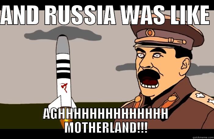 AHHH MOTHERLAND - AND RUSSIA WAS LIKE  AGHHHHHHHHHHHHHH MOTHERLAND!!! Misc