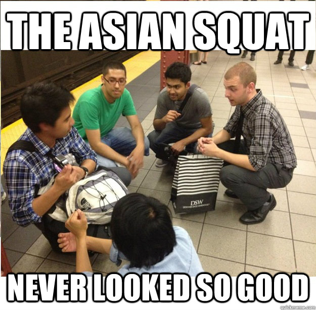 The Asian Squat Never looked so good  Asian Squat