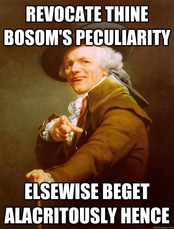 Revocate thine Bosom's peculiarity elsewise beget alacritously hence  Joseph Ducreux