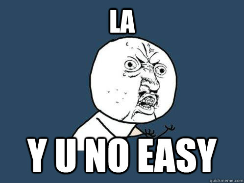 LA y u no EASY   Y U No