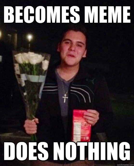 becomes meme does nothing  Friendzone Johnny