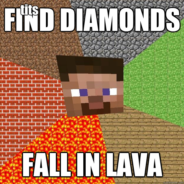 FIND DIAMONDS FALL IN LAVA tits  Minecraft