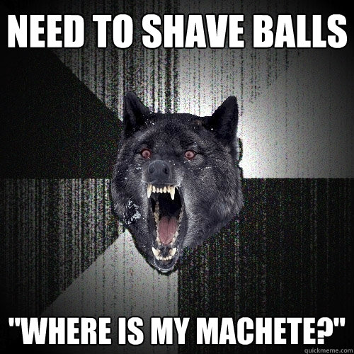 need to shave balls 