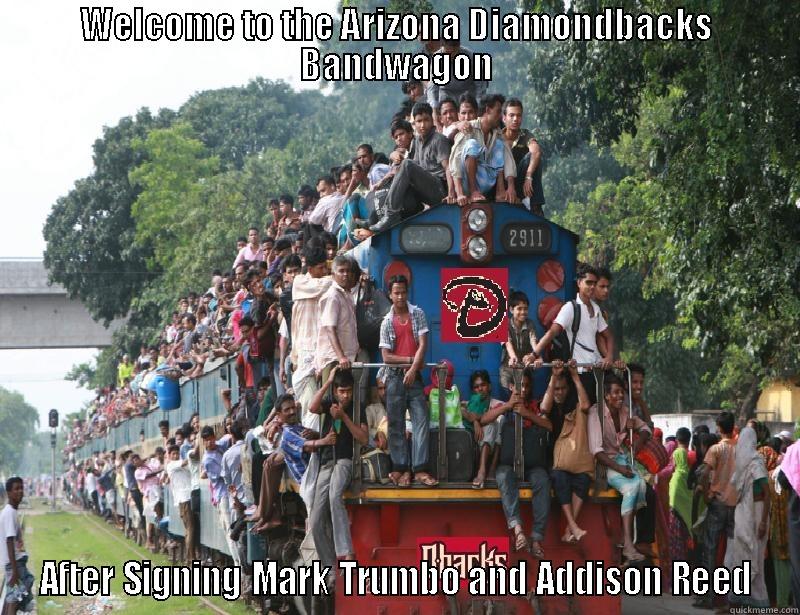 Arizona Bandwagon - WELCOME TO THE ARIZONA DIAMONDBACKS BANDWAGON AFTER SIGNING MARK TRUMBO AND ADDISON REED Misc